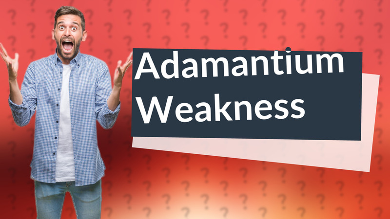 Adamantium Weakness