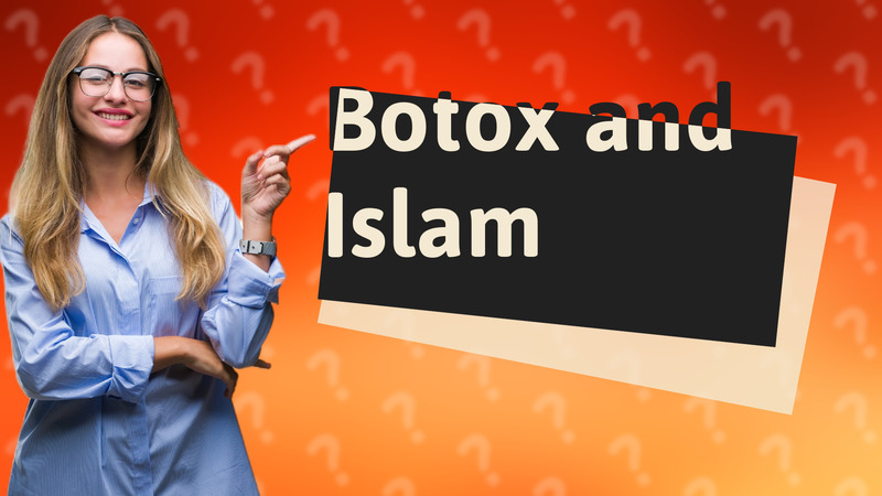 Botox and Islam