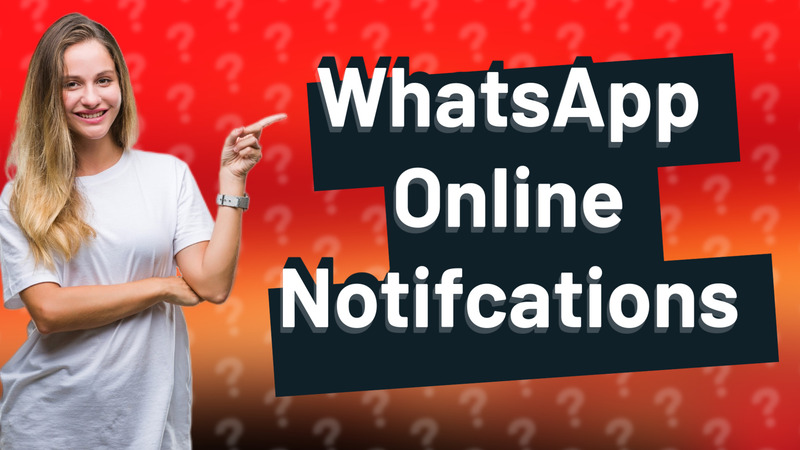 WhatsApp Online Notifcations