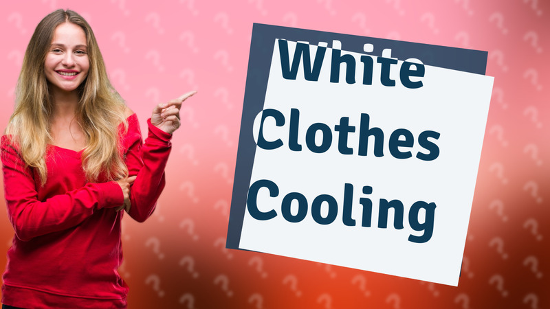 White Clothes Cooling