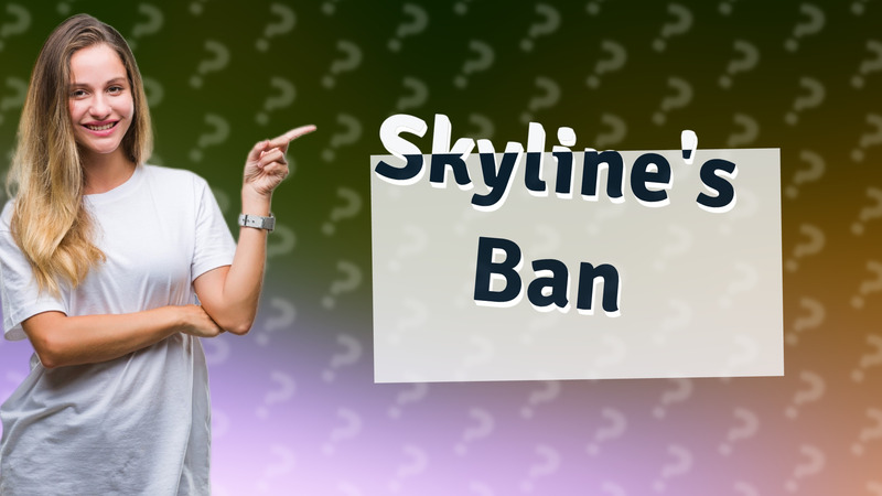 Skyline's Ban