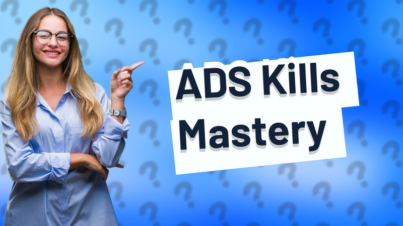 ADS Kills Mastery