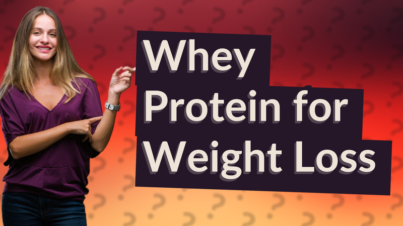 Whey Protein for Weight Loss
