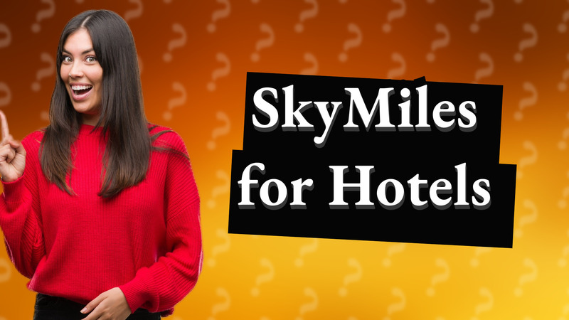 SkyMiles for Hotels