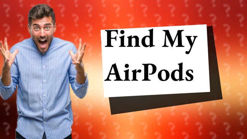 Find My AirPods