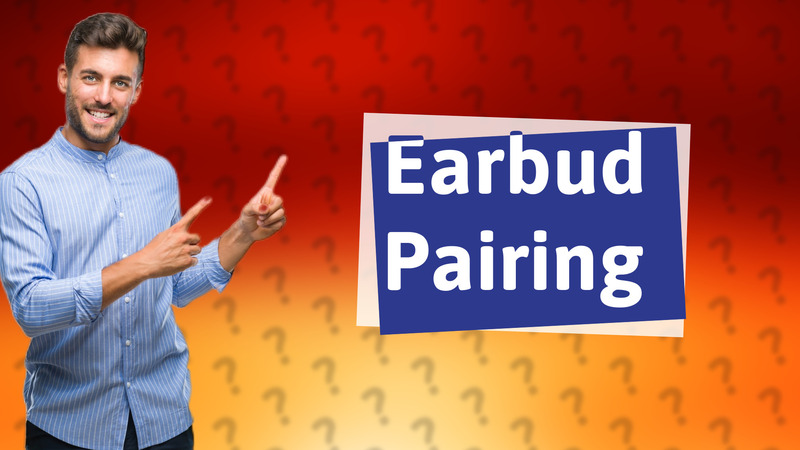 Earbud Pairing