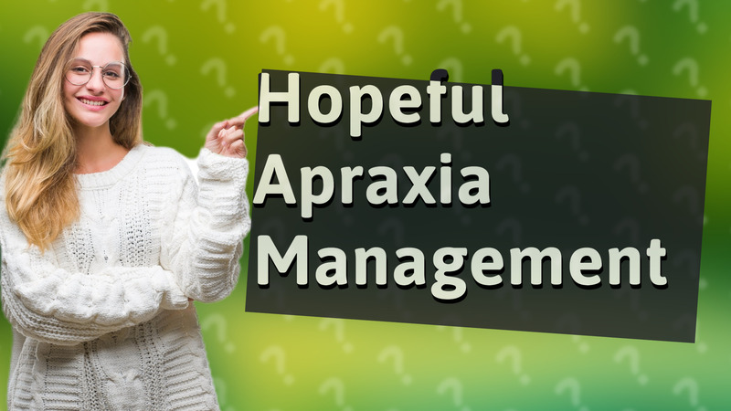 Hopeful Apraxia Management