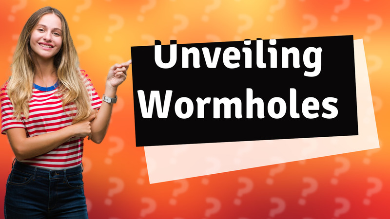 Unveiling Wormholes