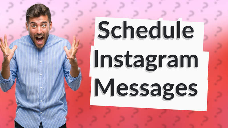 Schedule Instagram Messages