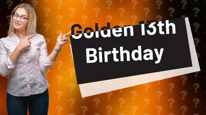 Golden 13th Birthday