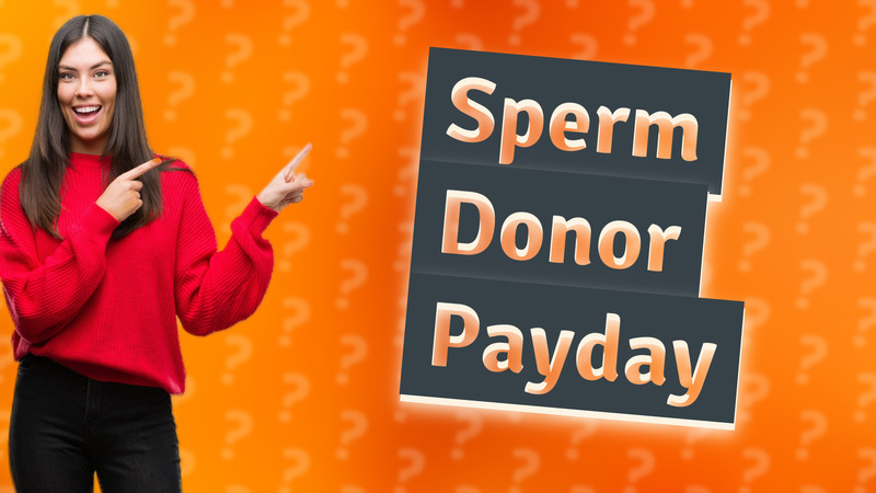 Sperm Donor Payday