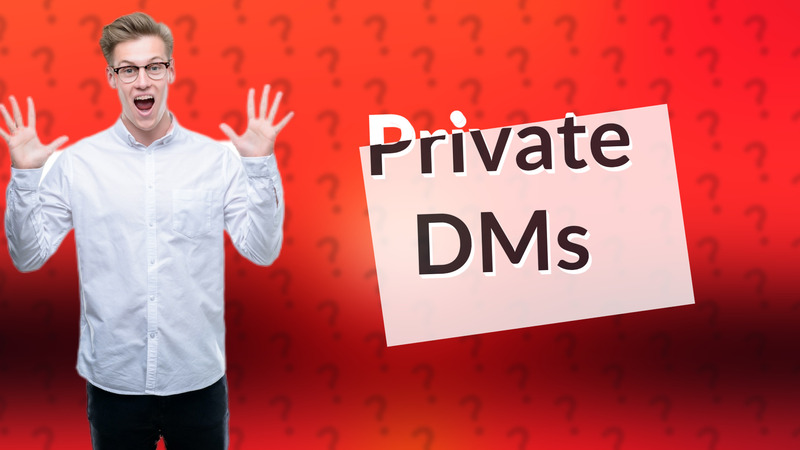 Private DMs