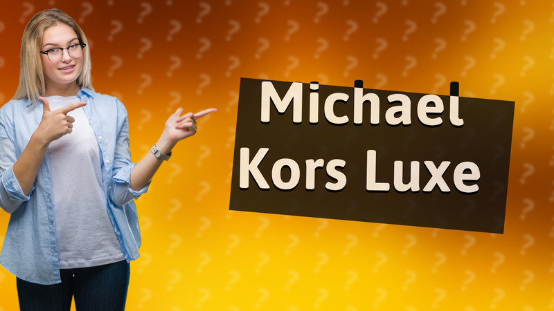 Michael Kors Luxe