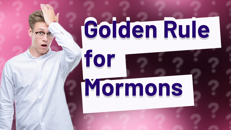Golden Rule for Mormons