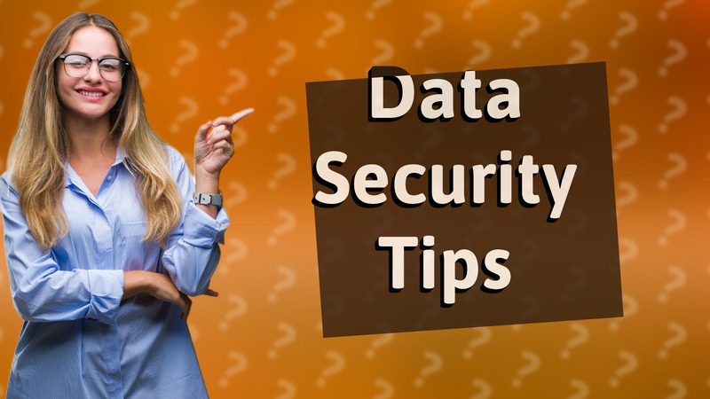 Data Security Tips