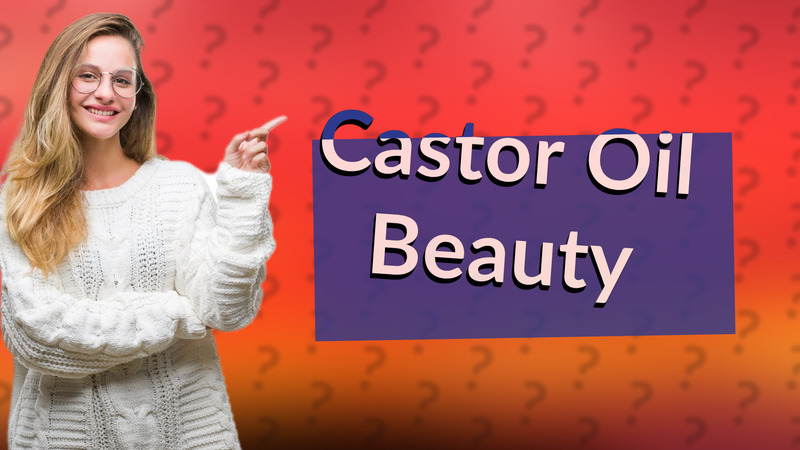 Castor Oil Beauty