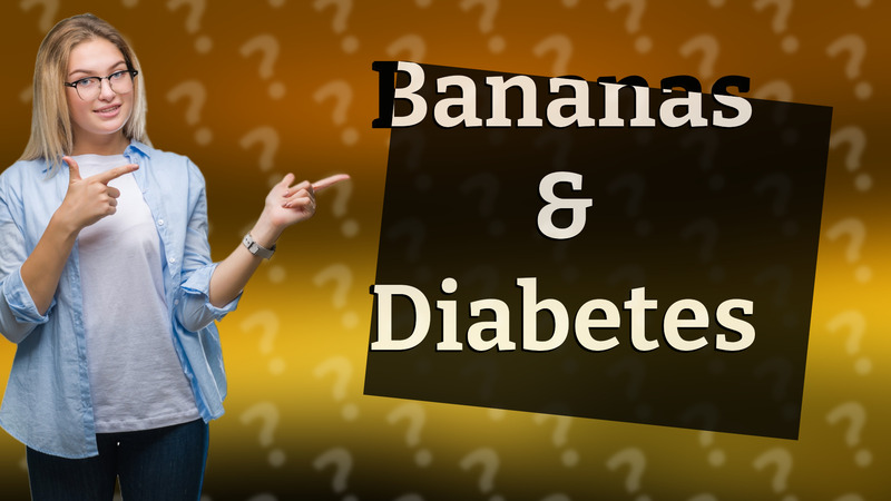 Bananas & Diabetes