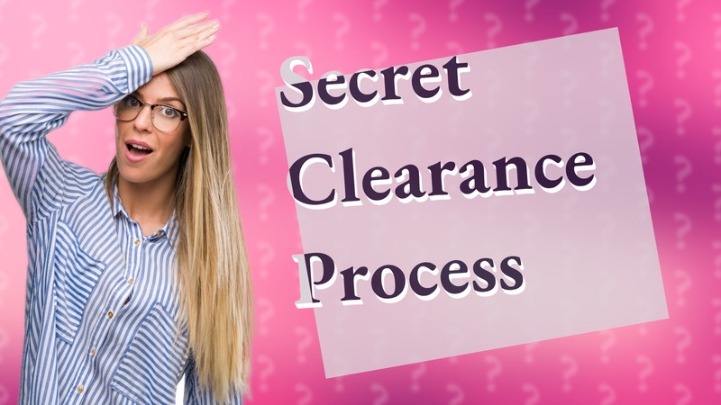 Secret Clearance Process