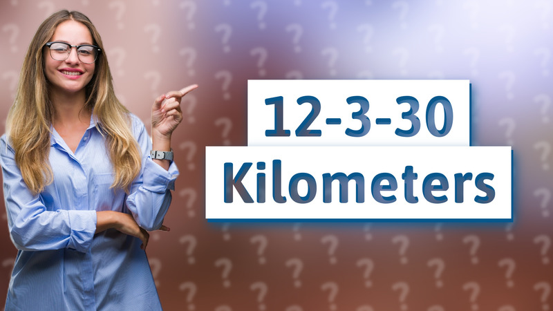 12-3-30 Kilometers