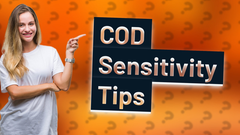 COD Sensitivity Tips