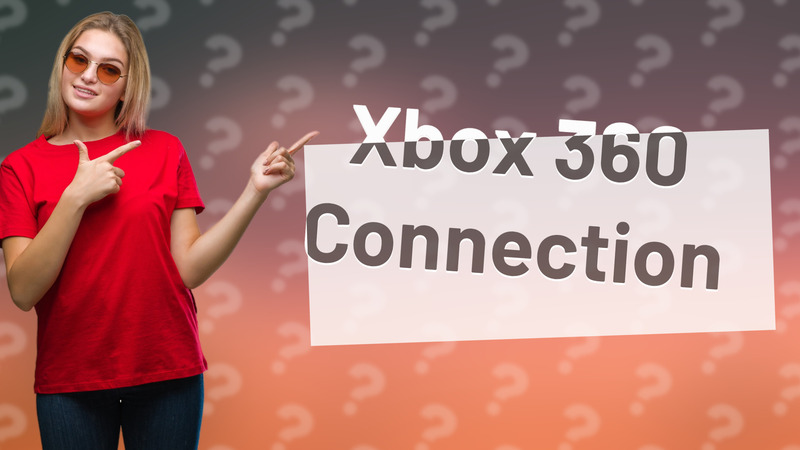 Xbox 360 Connection