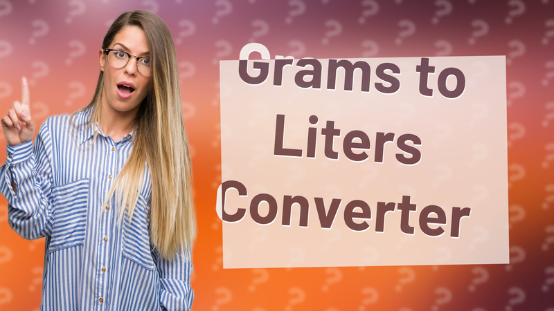 Grams to Liters Converter