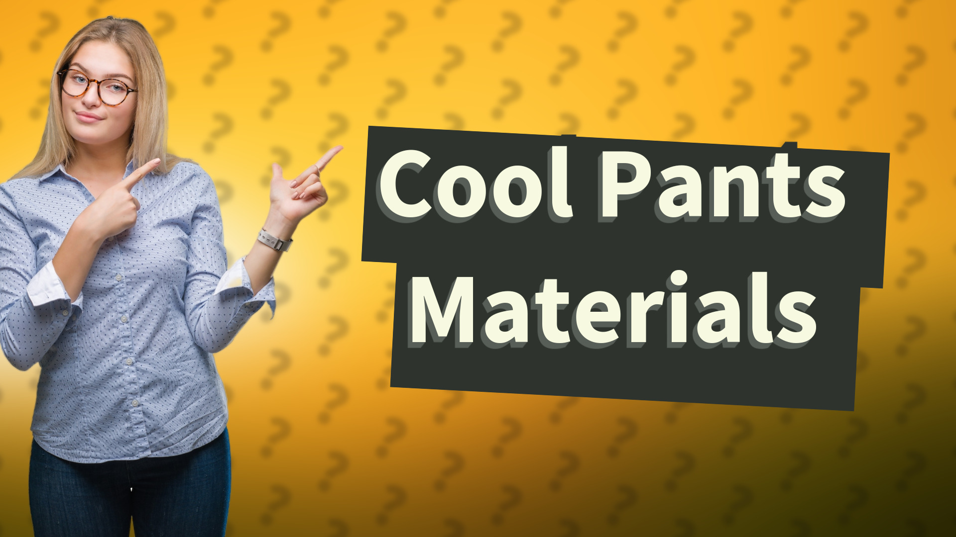 Cool Pants Materials