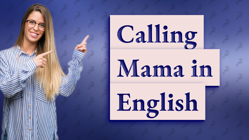 Calling Mama in English