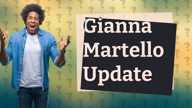 Gianna Martello Update