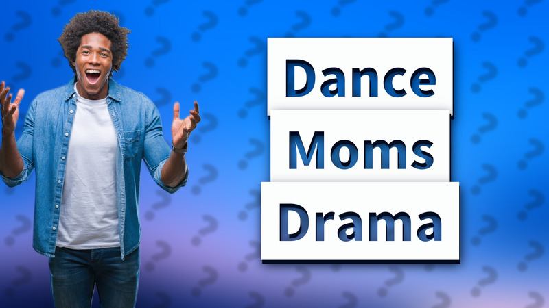Dance Moms Drama