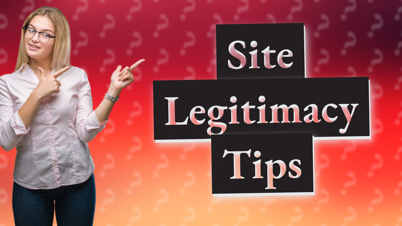 Site Legitimacy Tips