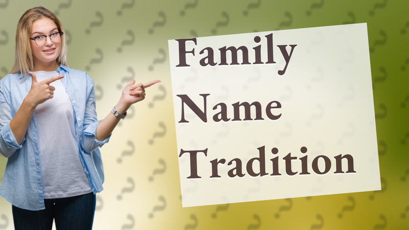 Family Name Tradition