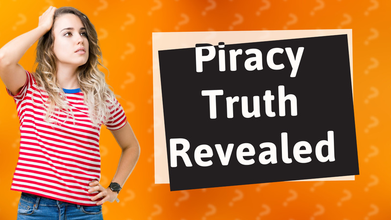 Piracy Truth Revealed