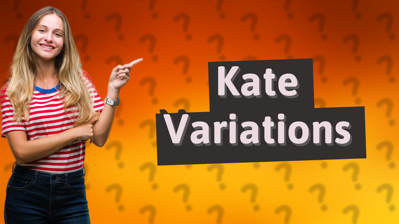Kate Variations