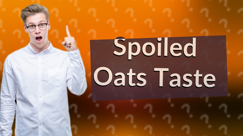 Spoiled Oats Taste