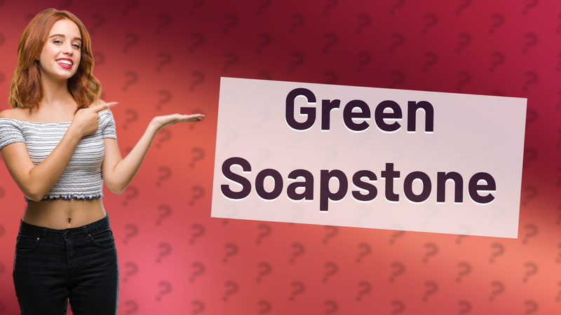 Green Soapstone