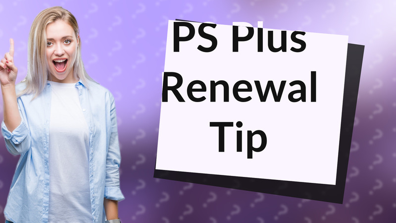 PS Plus Renewal Tip