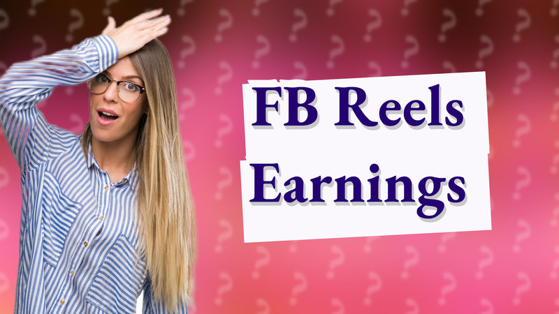 FB Reels Earnings