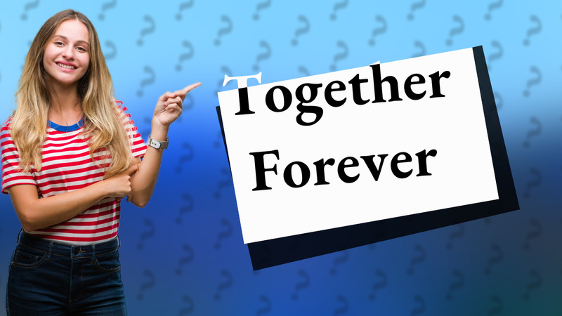 Together Forever