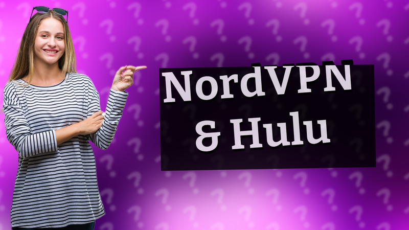 NordVPN & Hulu
