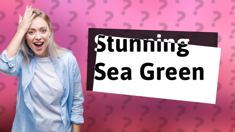 Stunning Sea Green