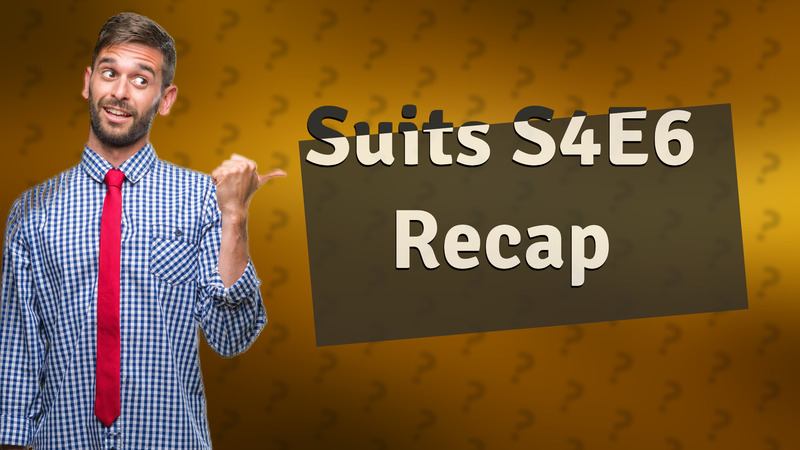 Suits S4E6 Recap