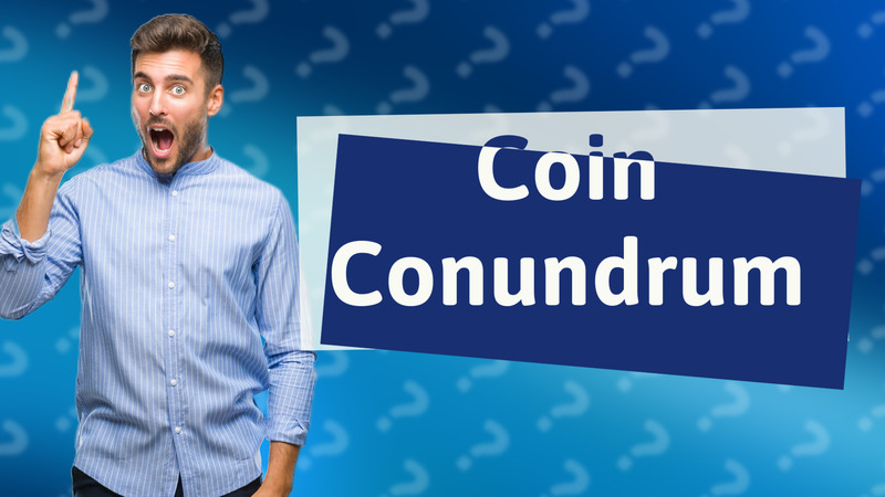 Coin Conundrum