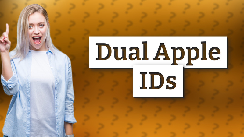 Dual Apple IDs