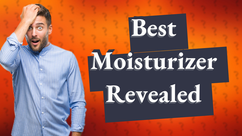 Best Moisturizer Revealed