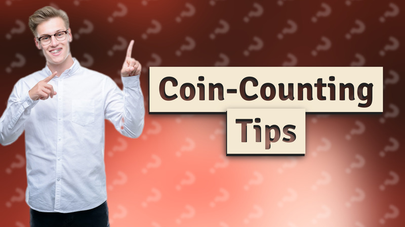 Coin-Counting Tips
