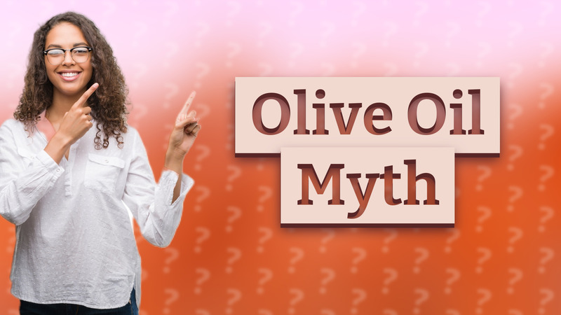 Olive Oil Myth