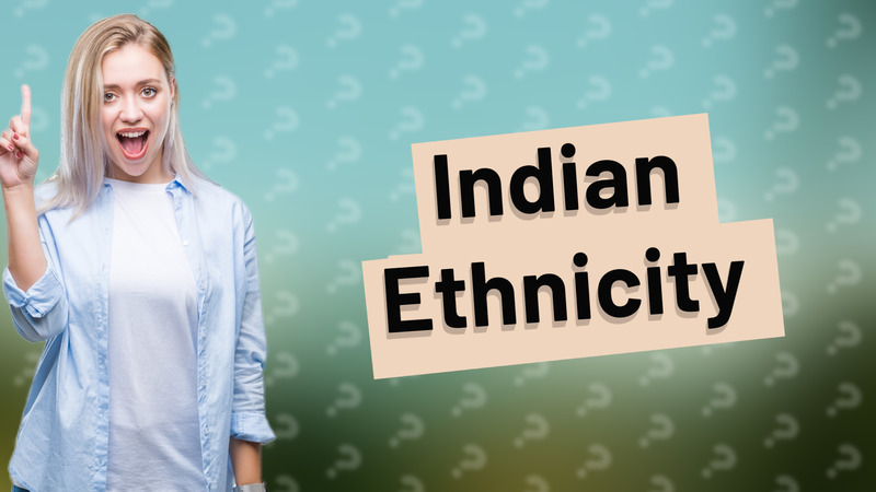Indian Ethnicity