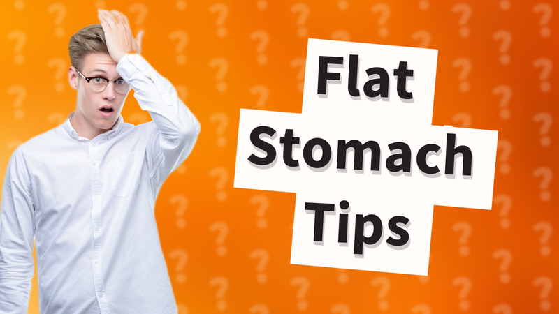 Flat Stomach Tips