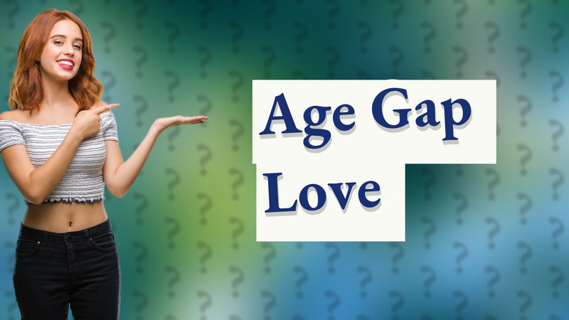 Age Gap Love